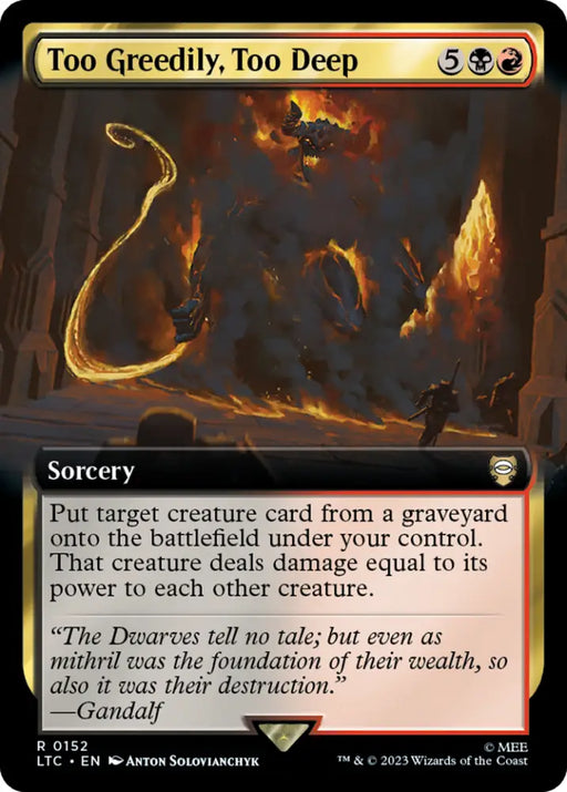 Too Greedily Too Deep (Extended Art) [The Lord of the Rings: Tales of Middle-Earth Commander] - MTG Single