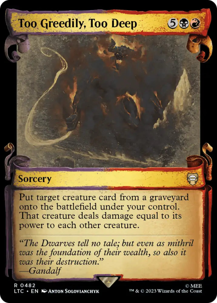 Too Greedily Too Deep [The Lord of the Rings: Tales of Middle-Earth Commander Showcase Scrolls] - MTG Single