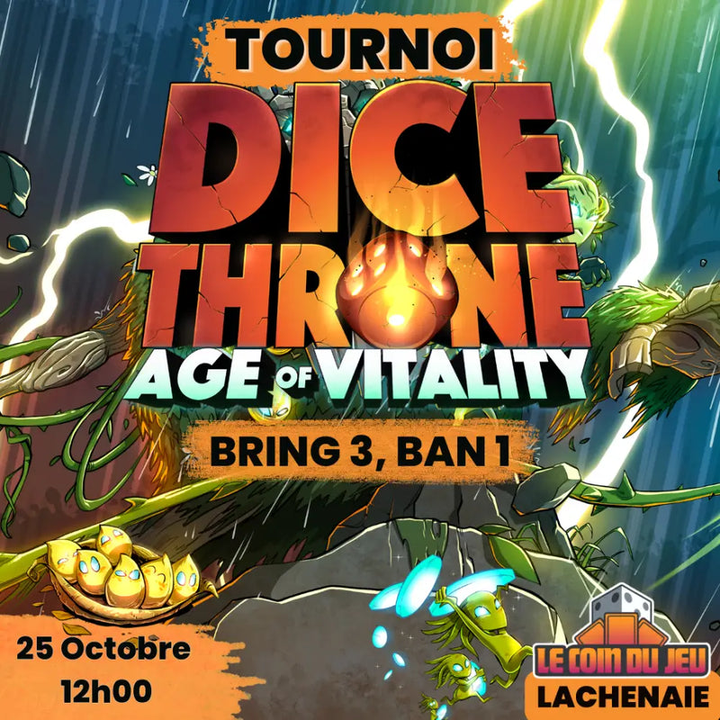 Tournament Bring 3 Ban 1 Dice Throne! - 25 Octobre (Lachenaie) - Billet