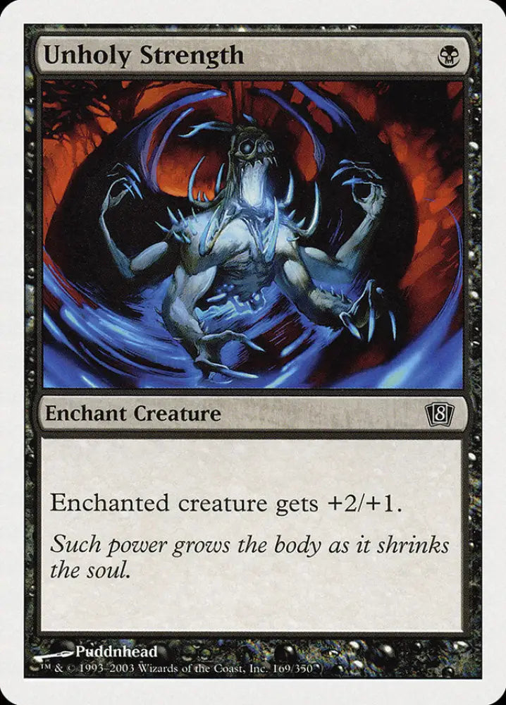 Unholy Strength (169) [Eighth Edition] - MTG Single