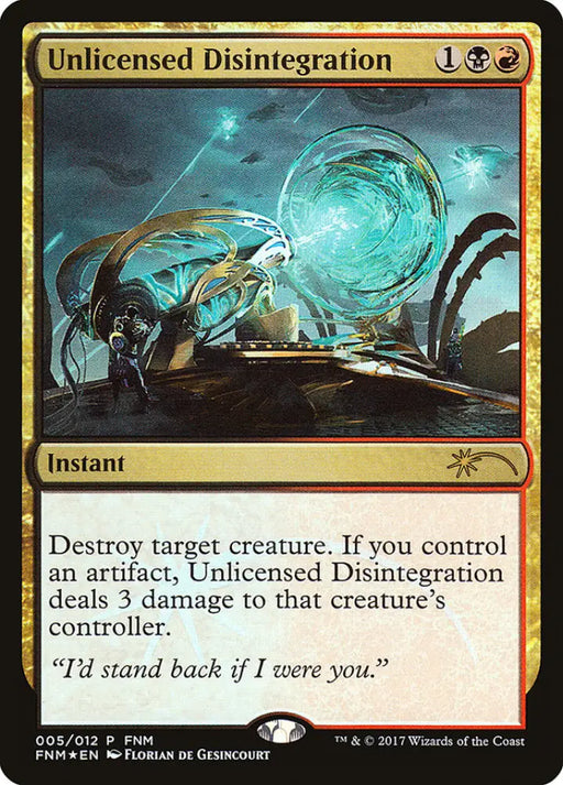 Unlicensed Disintegration [Friday Night Magic 2017] - MTG Single