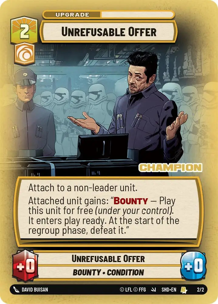 Unrefusable Offer (2/2) (Champion) (2/2) [Store Showdown Promos] - Star Wars: Unlimited Single