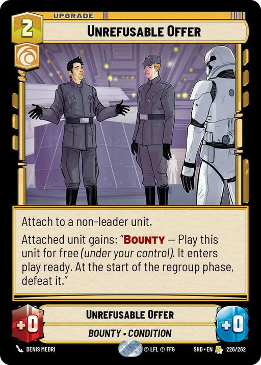 Unrefusable Offer (226/262) [Shadows of the Galaxy] - Star Wars: Unlimited Single