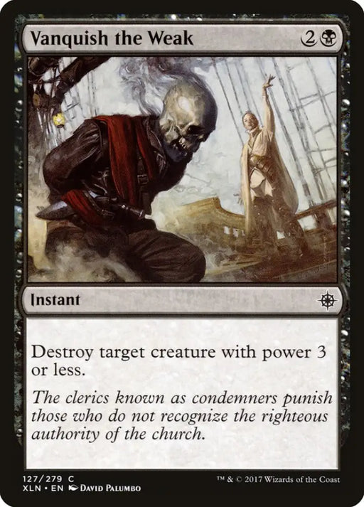 Vanquish the Weak [Ixalan] - MTG Single