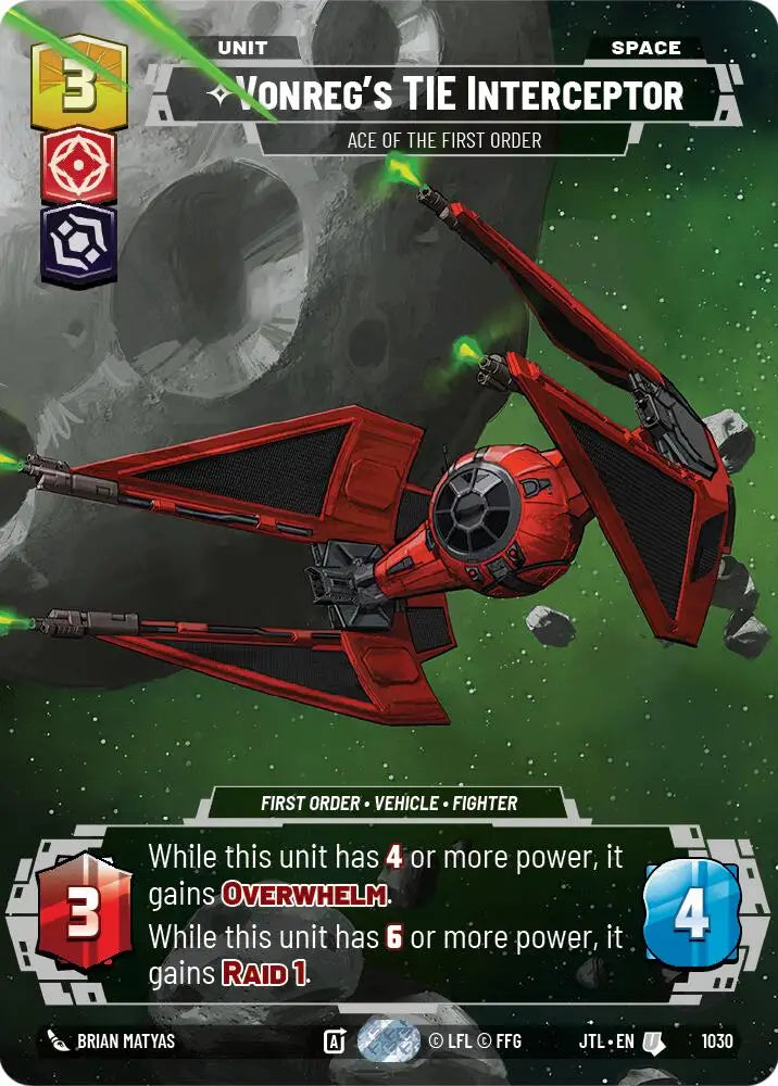 Vonreg’s TIE Interceptor - Ace of the First Order (Prestige) (1030) [Jump to Lightspeed] - Star Wars: Unlimited Single