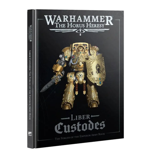 Warhammer Horus Heresy - Liber Custodes: The Forces of the Emperor Army Book (EN) - Games Workshop