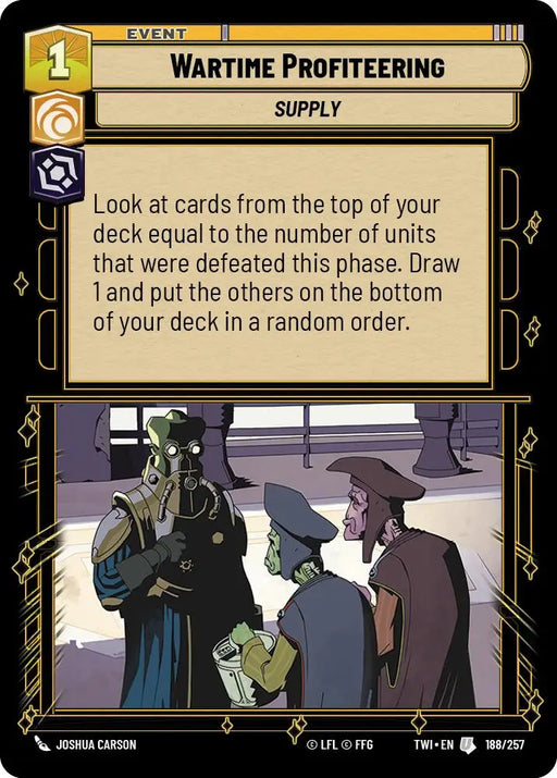 Wartime Profiteering (188/257) [Twilight of the Republic] - Star Wars: Unlimited Single