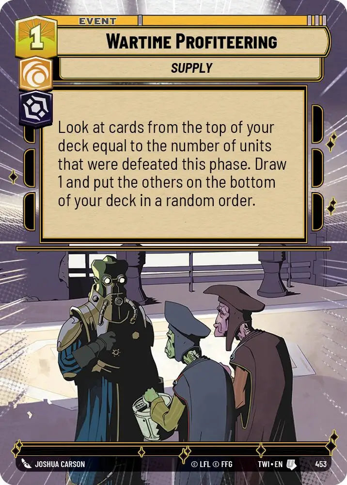 Wartime Profiteering (Hyperspace) (453) [Twilight of the Republic] - Star Wars: Unlimited Single
