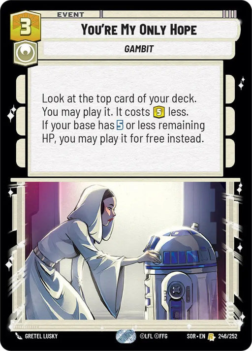 You’re My Only Hope (246/252) [Spark of Rebellion] - Star Wars: Unlimited Single