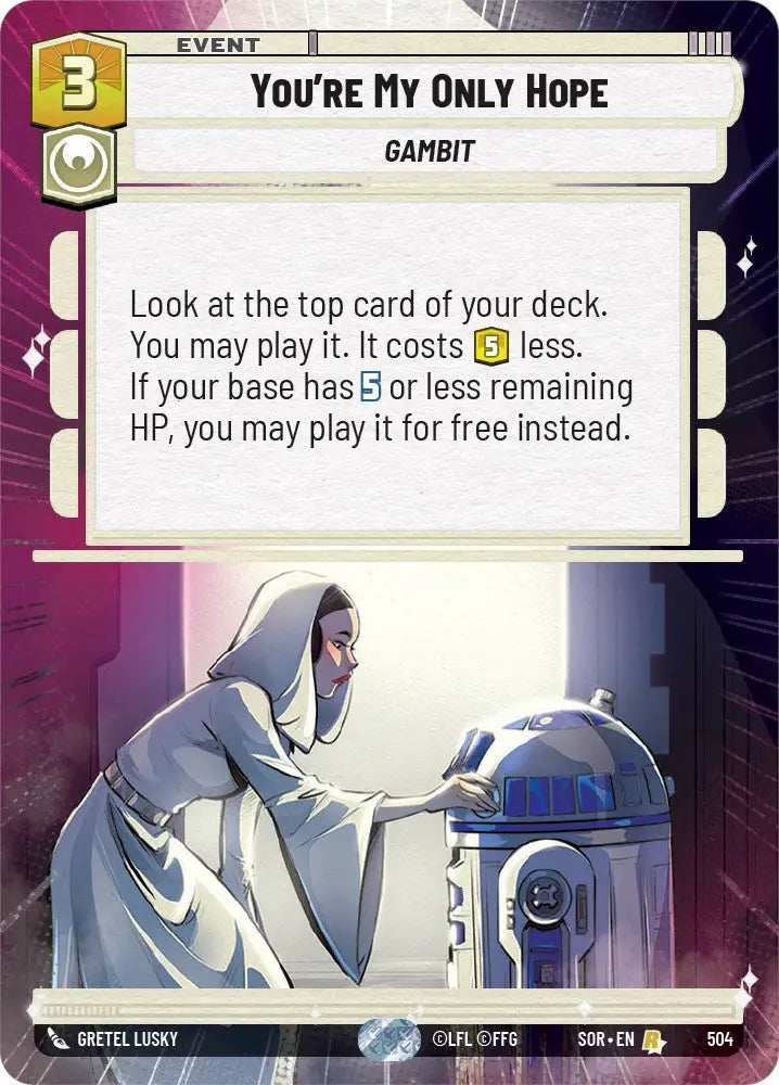 You’re My Only Hope (Hyperspace) (504) [Spark of Rebellion] - Star Wars: Unlimited Single