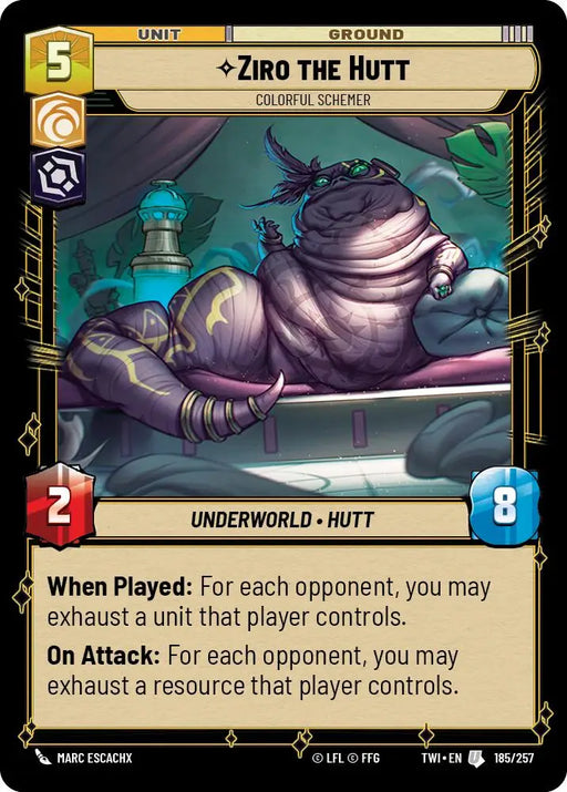 Ziro the Hutt - Colorful Schemer (185/257) [Twilight of the Republic] - Star Wars: Unlimited Single