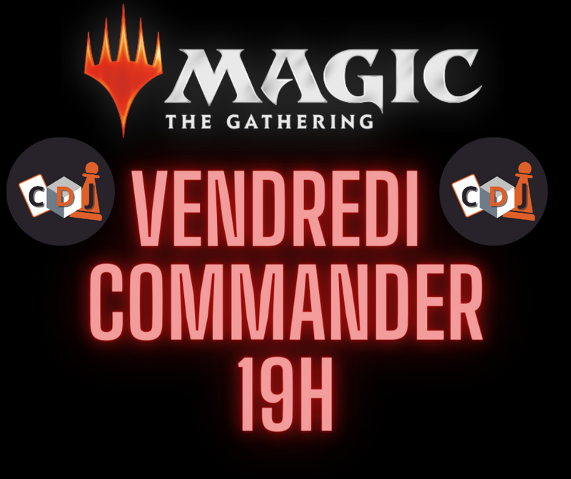 Soirée Magic Commander Vendredi 19h (Terrebonne)
