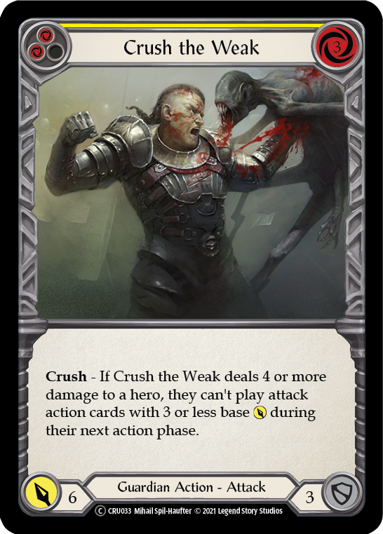 Crush the Weak (Yellow) [Crucible of War Unlimited] Unlimited Rainbow Foil
