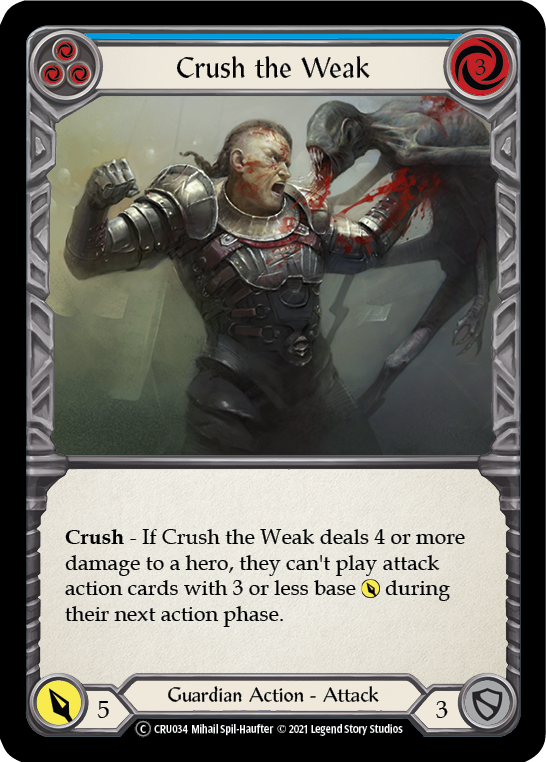 Crush the Weak (Blue) [Crucible of War Unlimited] Unlimited Rainbow Foil