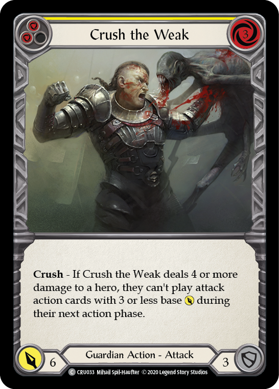 Crush the Weak (Yellow) [Crucible of War 1st Edition] 1st Edition Normal